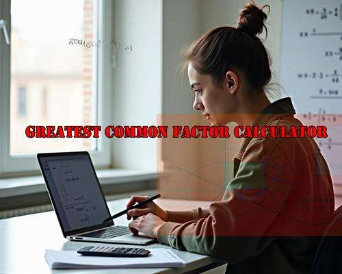 Greatest Common Factor Calculator